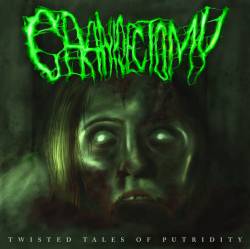 Cranioectomy : Twisted Tales of Putridity